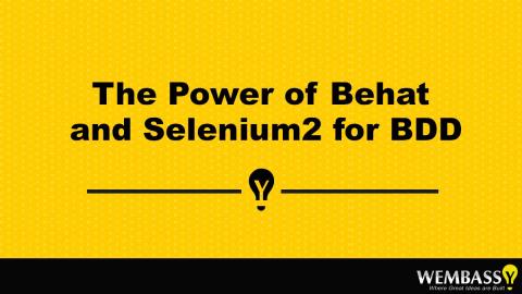 The Power of Behat and Selenium2 for BDD